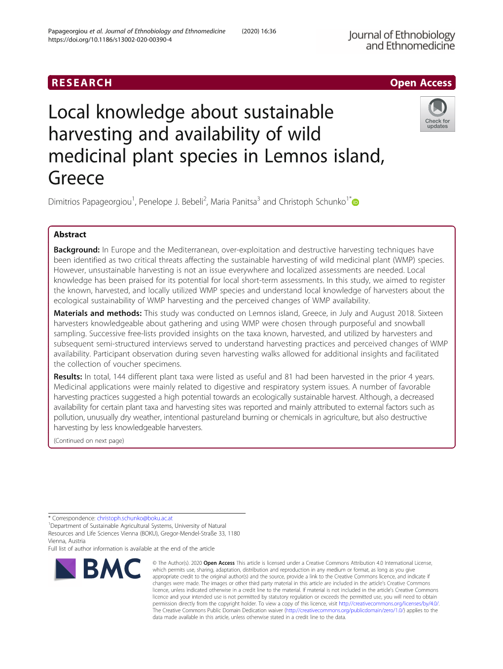 Local Knowledge About Sustainable Harvesting and Availability of Wild Medicinal Plant Species in Lemnos Island, Greece Dimitrios Papageorgiou1, Penelope J