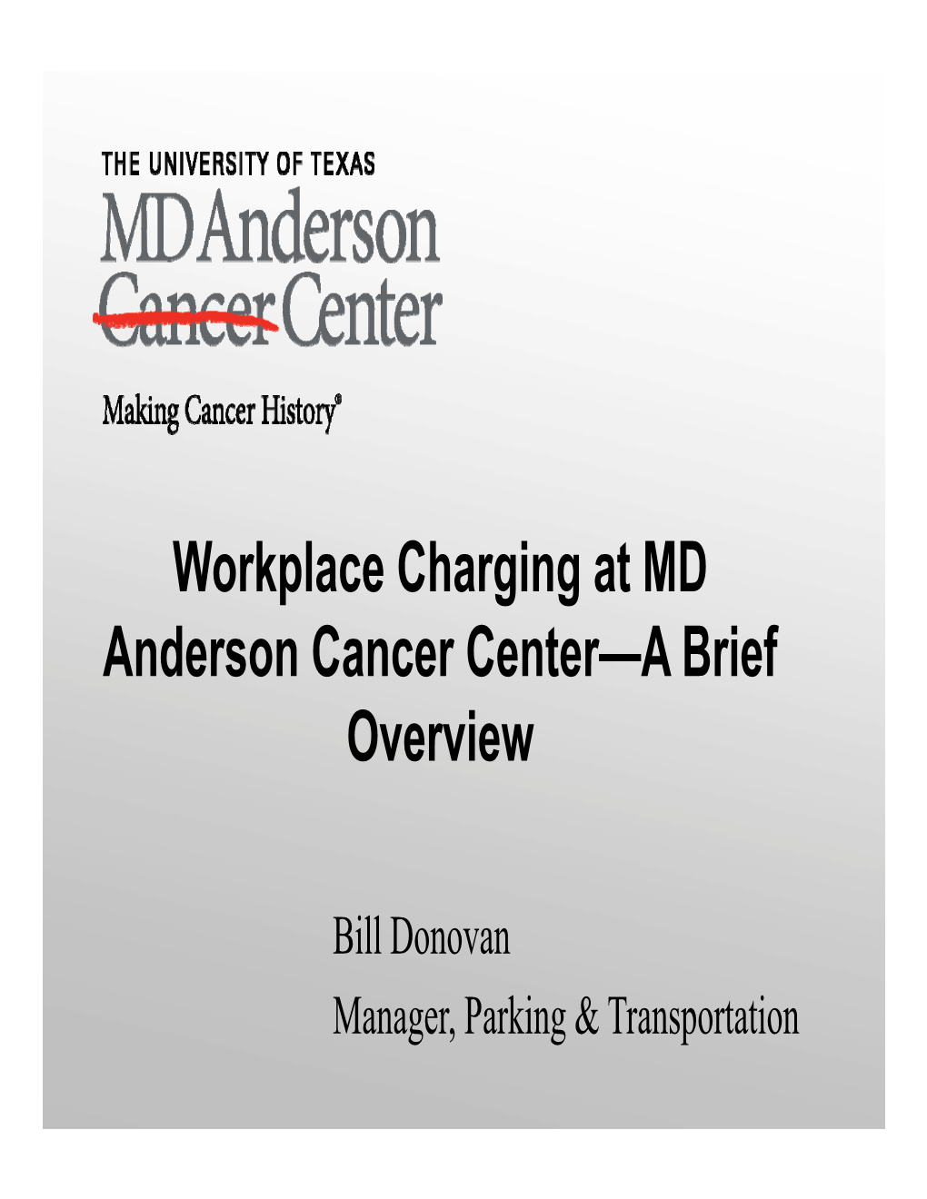 Workplace Charging at MD Anderson Cancer Center—A Brief Overview