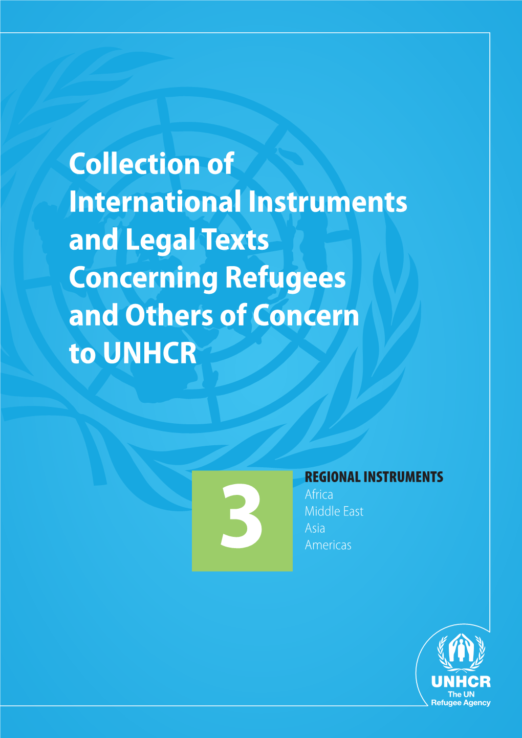 Collection of International Instruments and Legal Texts Concerning Refugees and Others of Concern to UNHCR