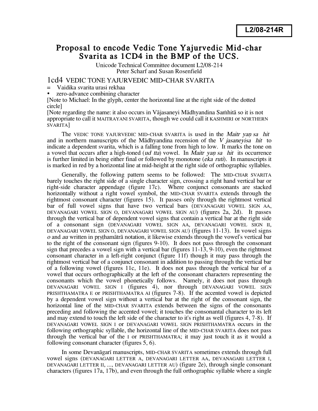 Proposal to Encode Vedic Tone Yajurvedic Mid-Char Svarita As 1CD4 in the BMP of the UCS