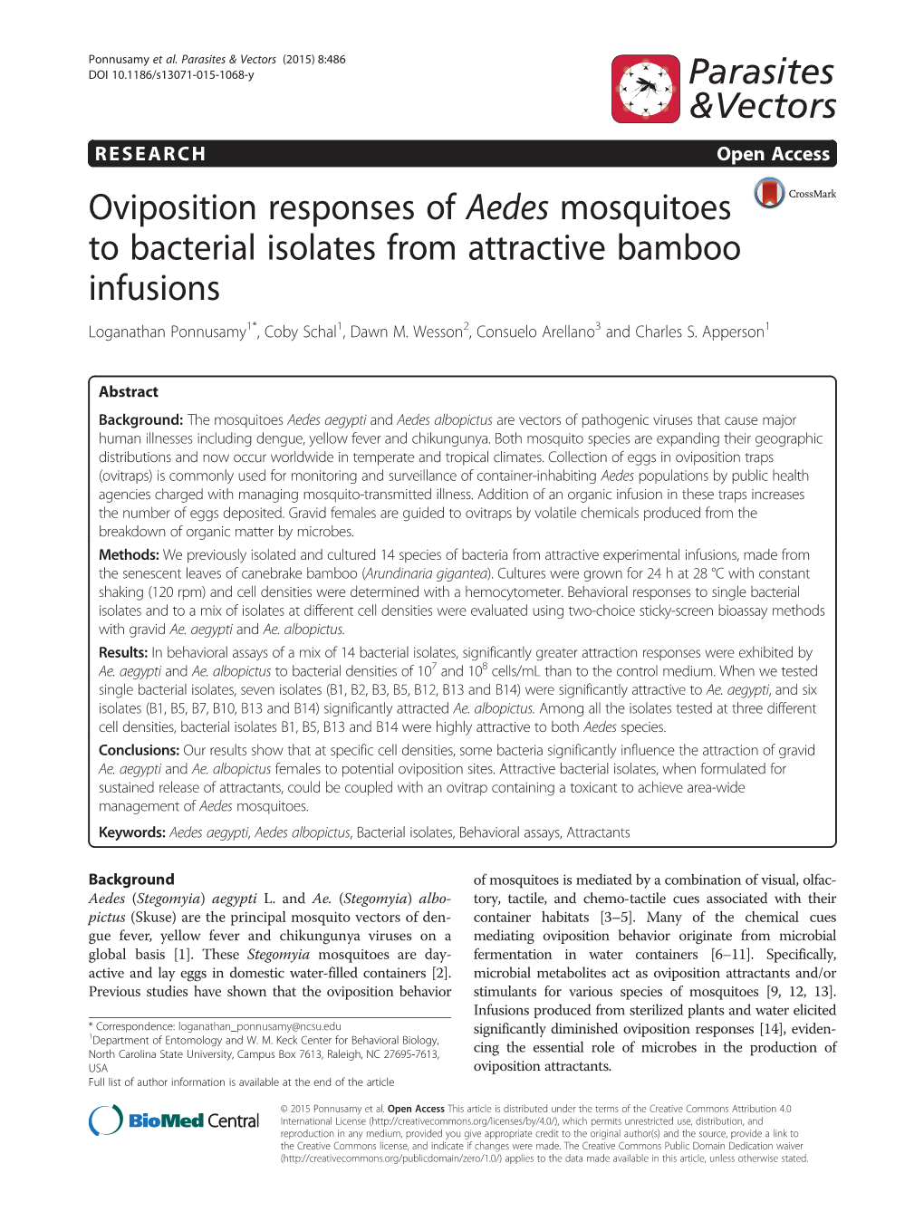 Oviposition Responses of Aedes Mosquitoes to Bacterial Isolates from Attractive Bamboo Infusions Loganathan Ponnusamy1*, Coby Schal1, Dawn M