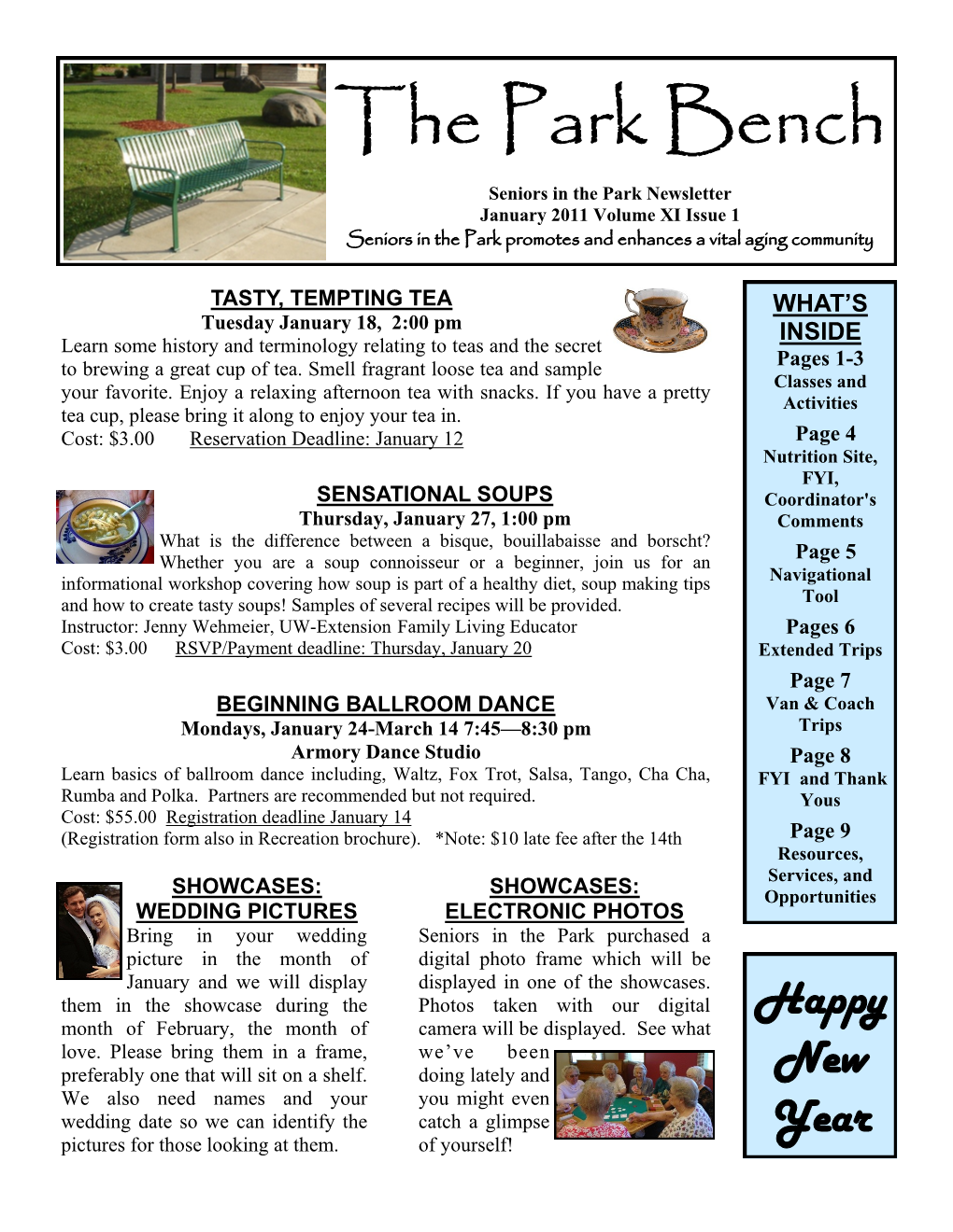 The Park Bench Seniors in the Park Newsletter January 2011 Volume XI Issue 1 Seniors in the Park Promotes and Enhances a Vital Aging Community