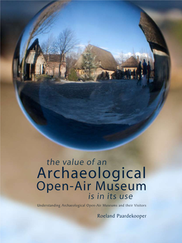Archaeological Open-Air Museum Is in Its Use There Are About 300 Archaeological Open-Air Museums in Europe