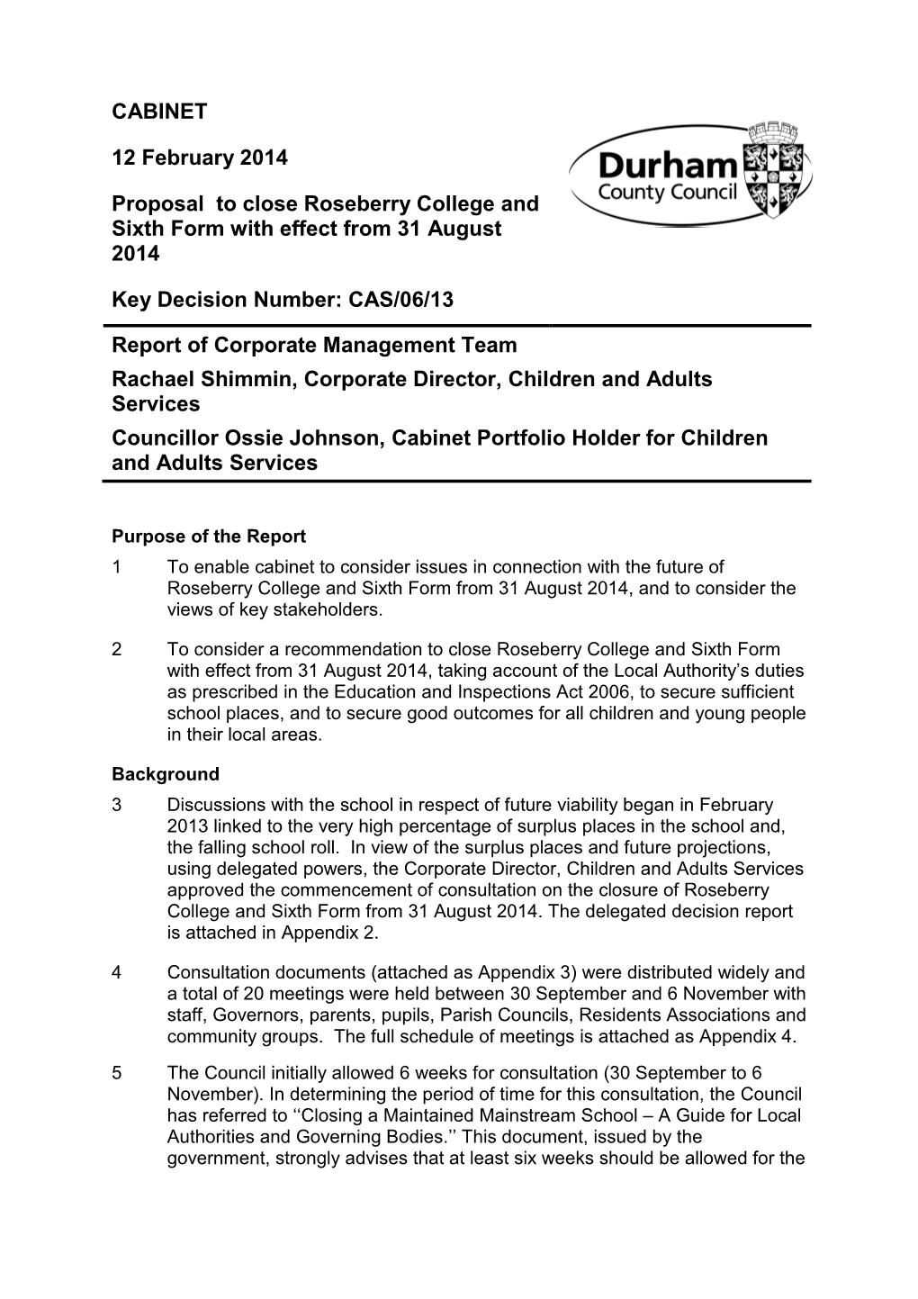 Proposal to Close Roseberry College and Sixth Form with Effect from 31 August 2014 Without Condition