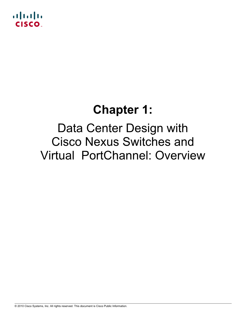 Data Center Design with Cisco Nexus Switches and Virtual Portchannel: Overview (Chapter 1, This Document)