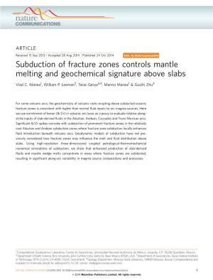 Subduction of Fracture Zones Controls Mantle Melting and Geochemical Signature Above Slabs