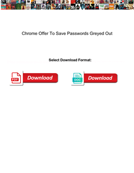 Chrome Offer to Save Passwords Greyed Out
