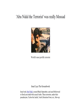 Abu Nidal the Terrorist' Was Really Mossad