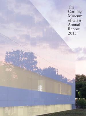 The Corning Museum of Glass Annual Report 2015 Cover: Officers of the Board David L