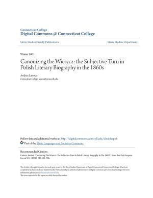 The Subjective Turn in Polish Literary Biography in the 1860S Andrea Lanoux Connecticut College, Alano@Conncoll.Edu