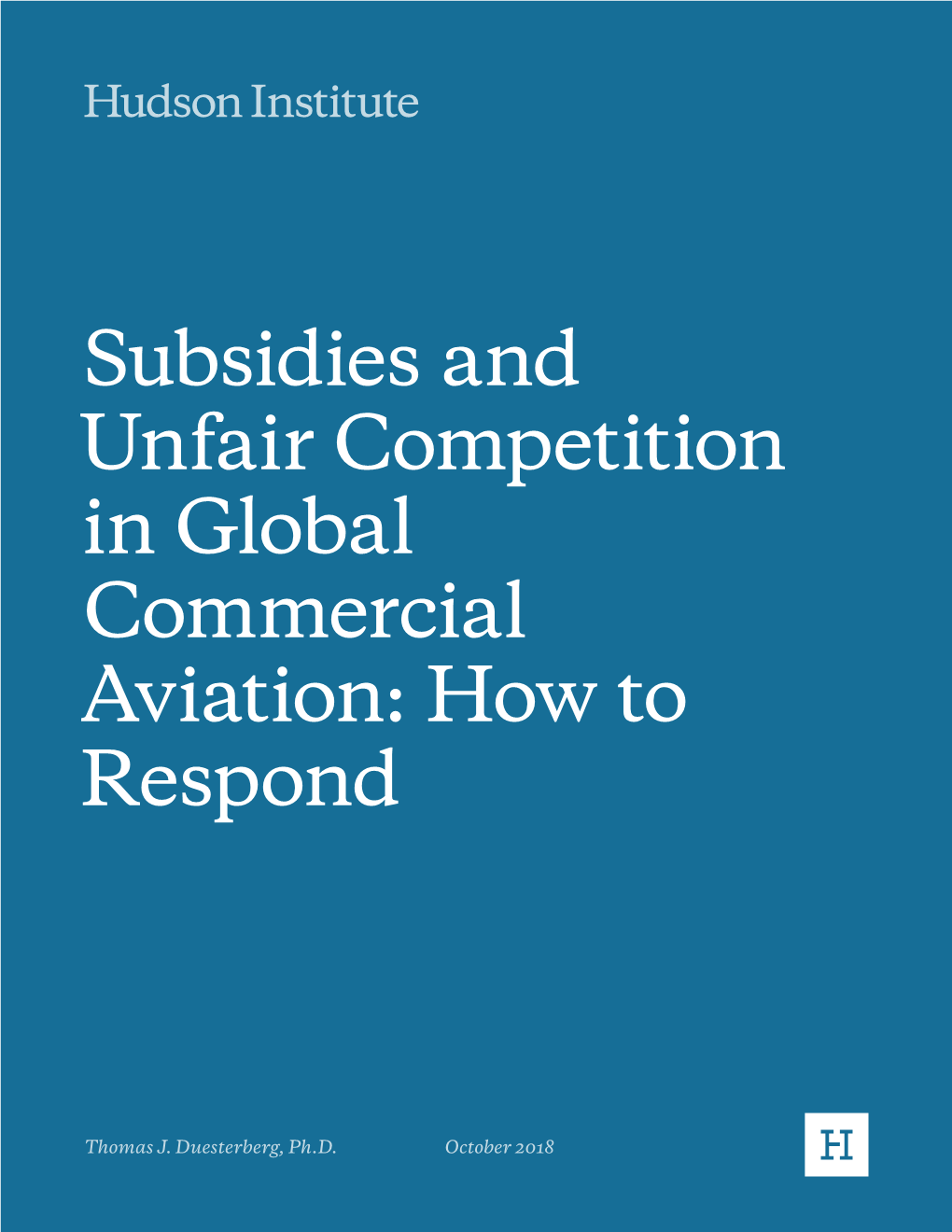 Subsidies and Unfair Competition in Global Commercial Aviation: How to Respond