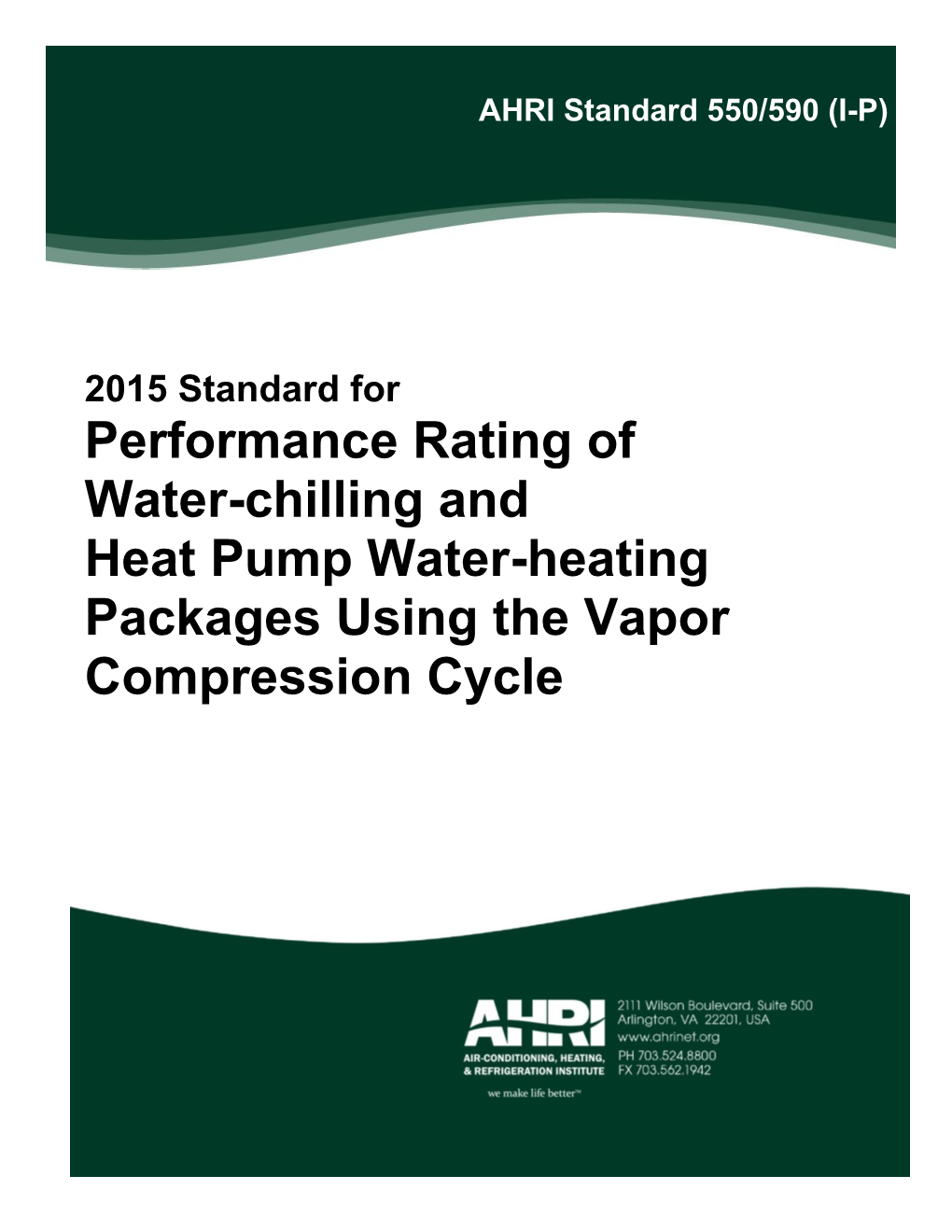 2015 Standard for Performance Rating of Water-Chilling and Heat Pump Water-Heating Packages Using the Vapor Compression Cycle