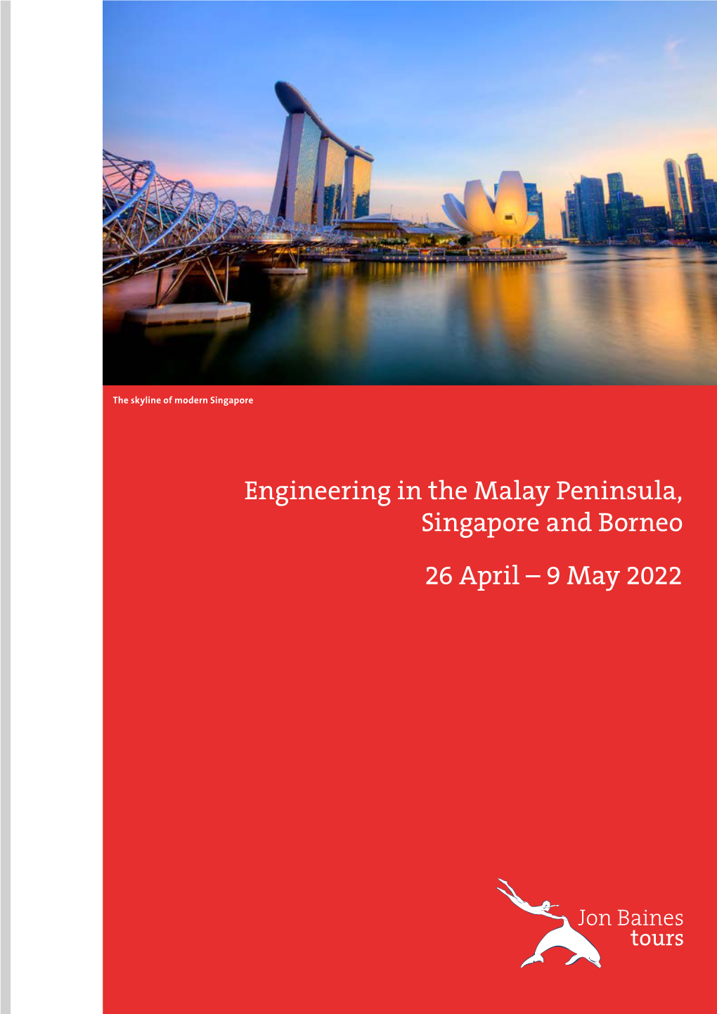 Engineering in the Malay Peninsula, Singapore and Borneo