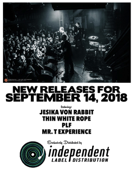 NEW RELEASES for SEPTEMBER 14, 2018 Featuring: JESIKA VON RABBIT THIN WHITE ROPE PLF MR