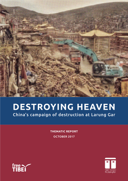 DESTROYING HEAVEN China’S Campaign of Destruction at Larung Gar