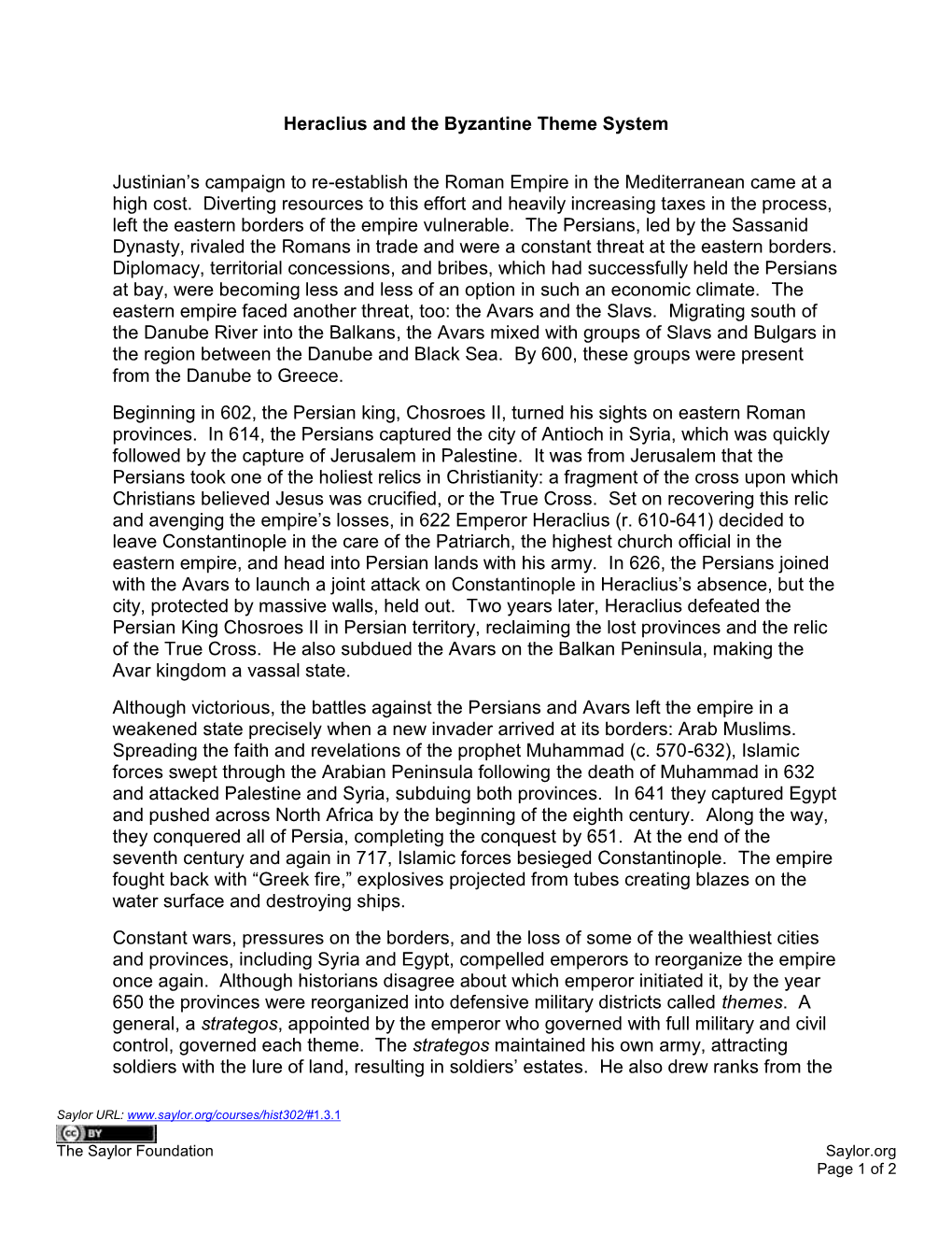 Heraclius and the Byzantine Theme System Justinian's Campaign to Re-Establish the Roman Empire in the Mediterranean Came at A