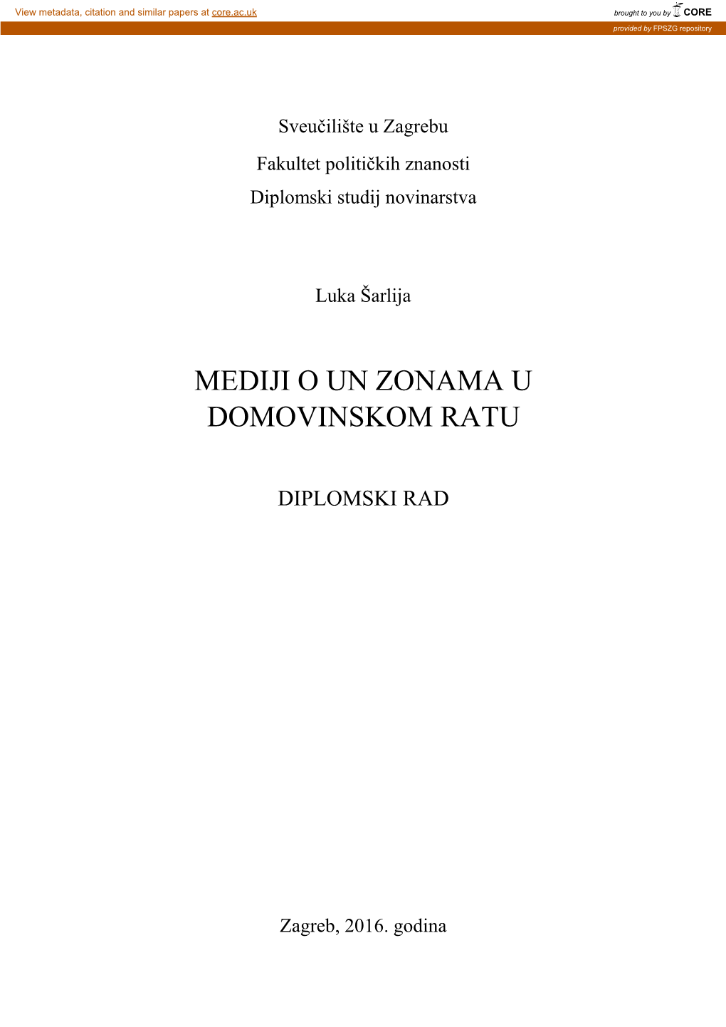 MEDIJI O UN ZONAMA U DOMOVINSKOM RATU“, Koji Sam Predao Na Ocjenu Mentoru Prof