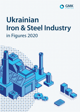 Ukrainian Iron & Steel Industry in Figures 2020