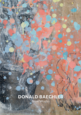 DONALD BAECHLER New Works