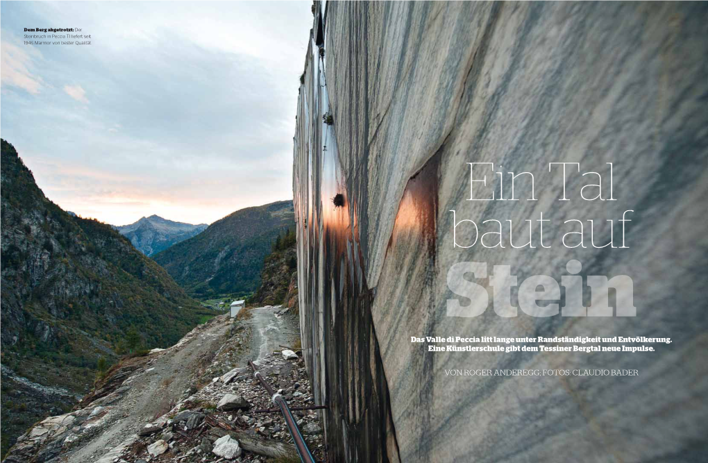 Ein Tal Baut Auf Stein Das Valle Di Peccia Litt Lange Unter Randständigkeit Und Entvölkerung