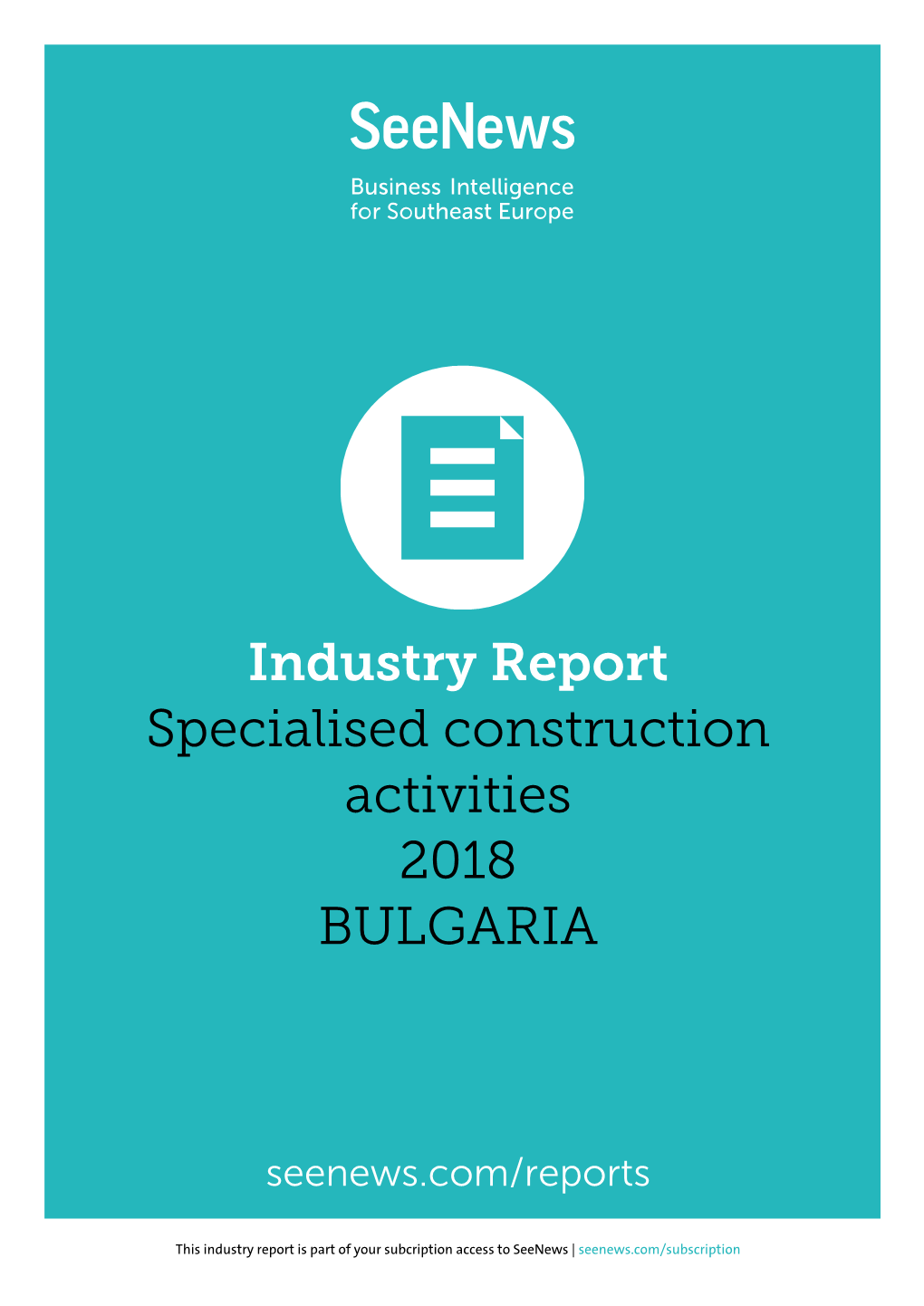 Industry Report Specialised Construction Activities 2018 BULGARIA