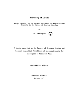 Bright Ambiguities of Heaven: Fantastic and Magic Realist Elements in the Novels of Charles Williams Gail Vanterpool 0 a Thesis