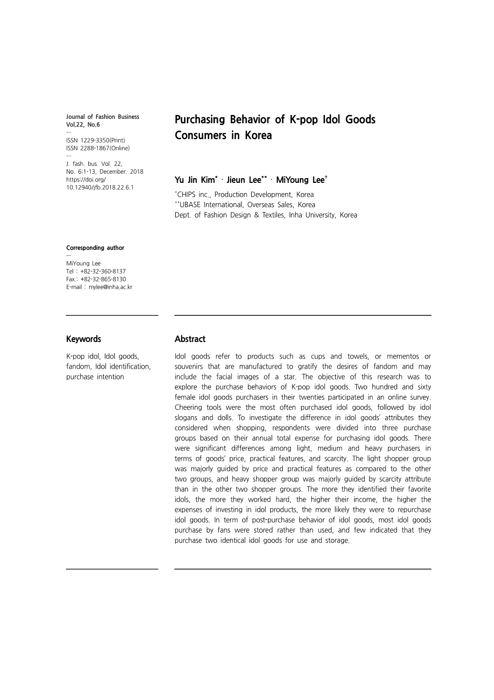 Purchasing Behavior of K-Pop Idol Goods Consumers in Korea 3 Tunes, Family-Friendly Lyrics and Fiendishly Catchy Hooks” 1996)