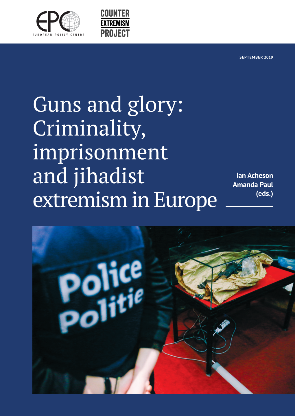 Guns and Glory: Criminality, Imprisonment and Jihadist Extremism in Europe