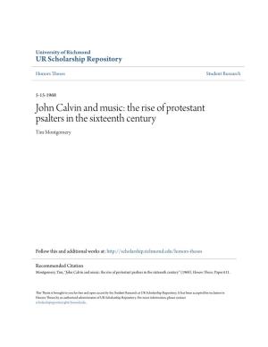 John Calvin and Music: the Rise of Protestant Psalters in the Sixteenth Century Tim Montgomery