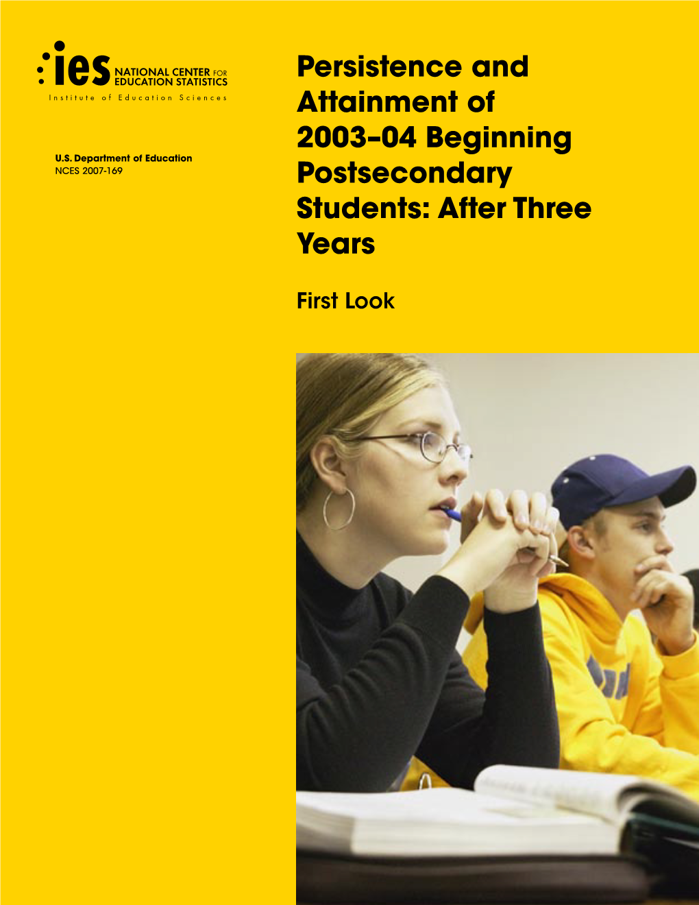 Persistence and Attainment of 2003–04 Beginning Postsecondary Students: After Three Years (NCES 2007-169)