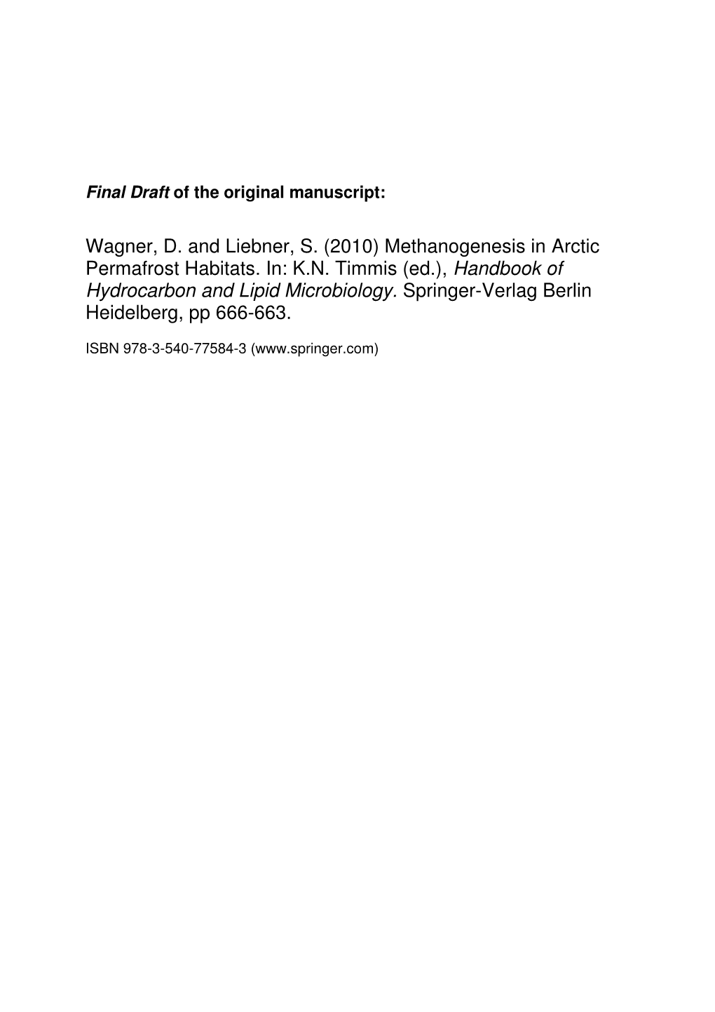 Methanogenesis in Arctic Permafrost Habitats. In: KN Timmis (Ed.)