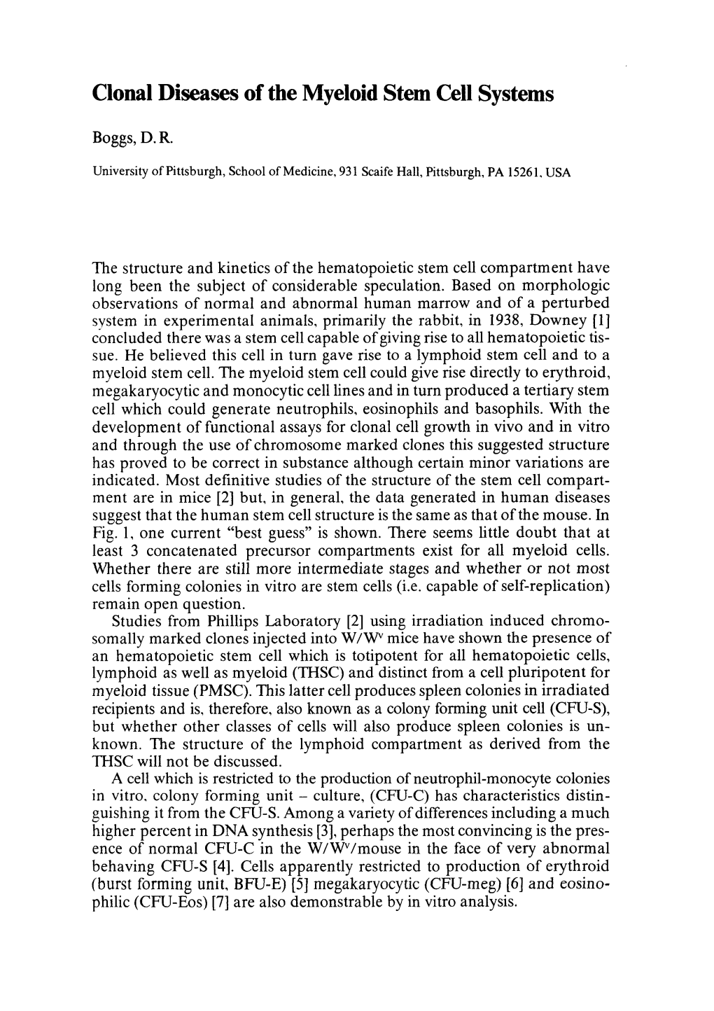 Clonal Diseases of the Myeloid Stem Ce11 Systems