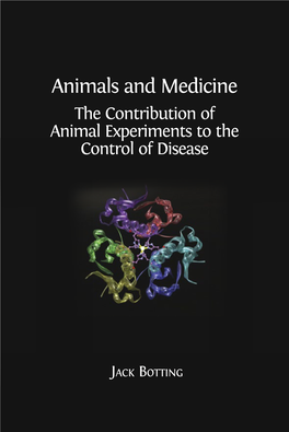 Animals and Medicine the Contribution of Animal Experiments to the Control of Disease