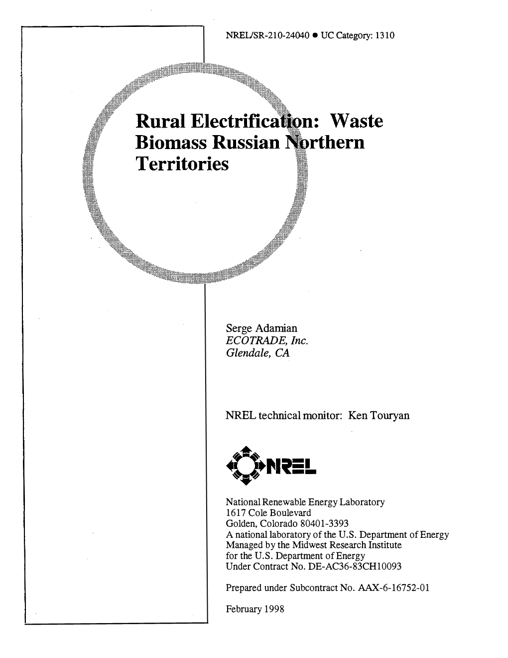 RURAL ELECTRIFICATION: WASTE BIOMASS RUSSIAN NORTHERN TERRITORIES R PREPARED BY: L ECOTRADE, INC