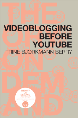 Videoblogging Before Youtube Trine Bjørkmann Berry