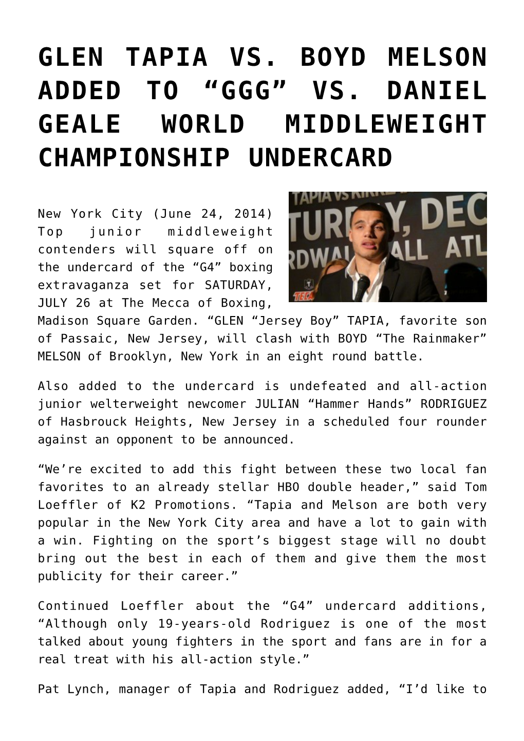 Glen Tapia Vs. Boyd Melson Added to “Ggg” Vs. Daniel Geale World Middleweight Championship Undercard
