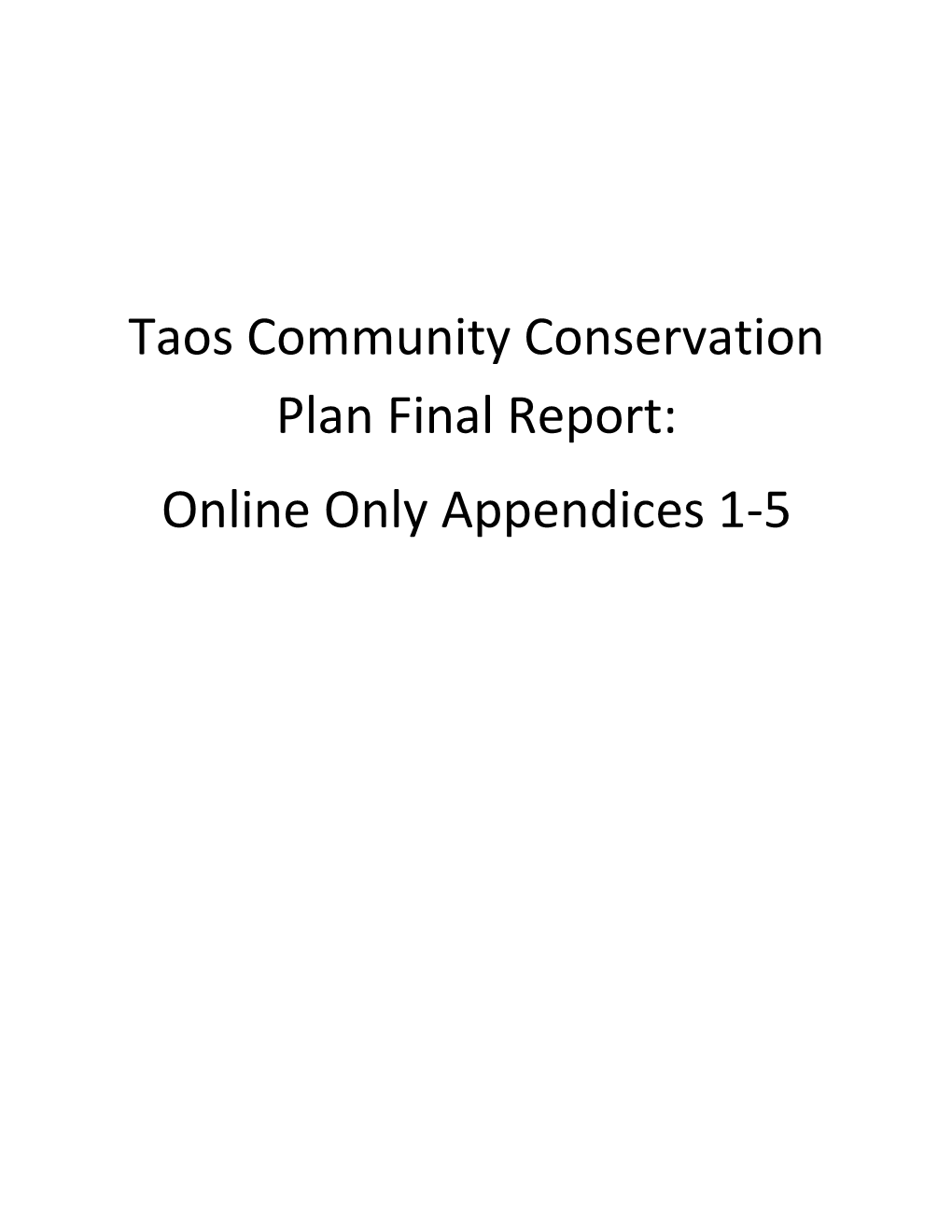 Taos Community Conservation Plan Final Report: Online Only Appendices 1-5