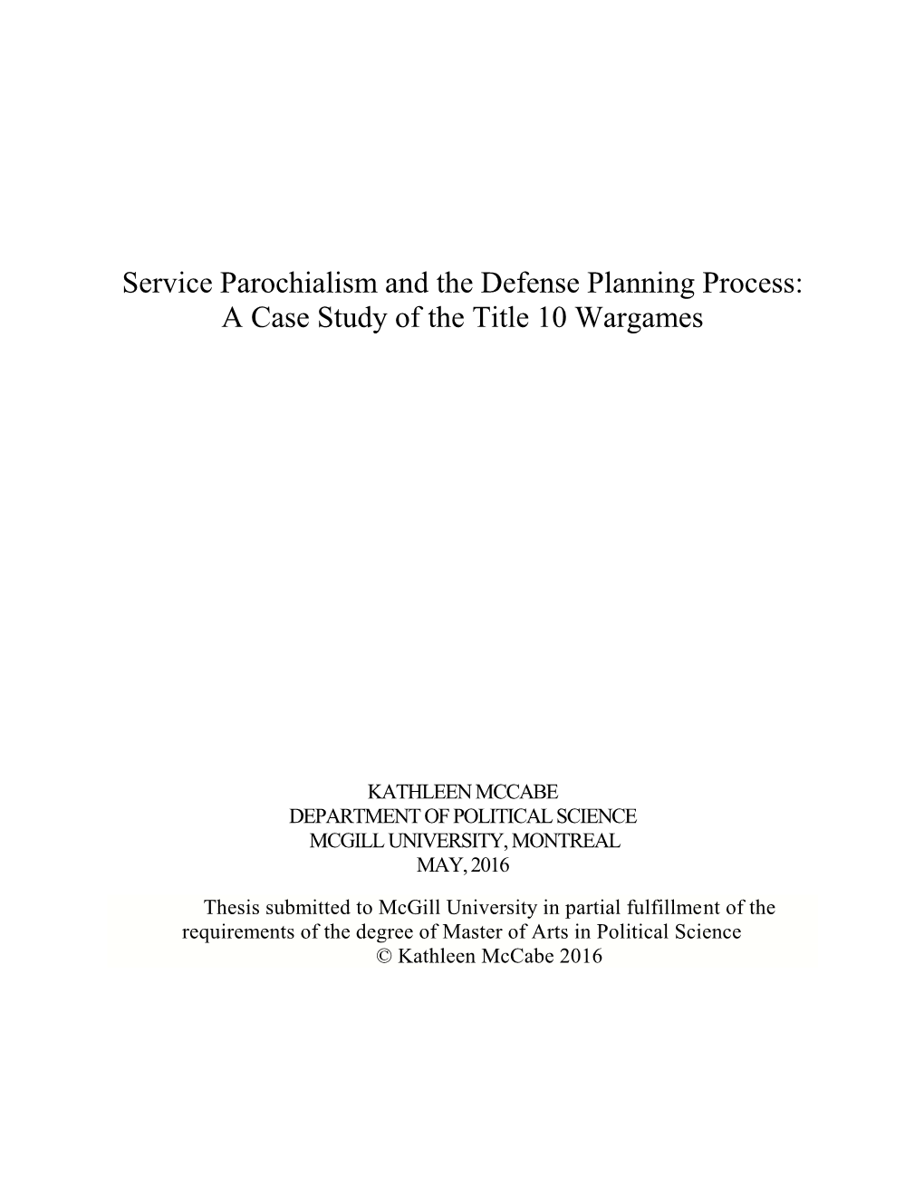 Service Parochialism and the Defense Planning Process: a Case Study of the Title 10 Wargames