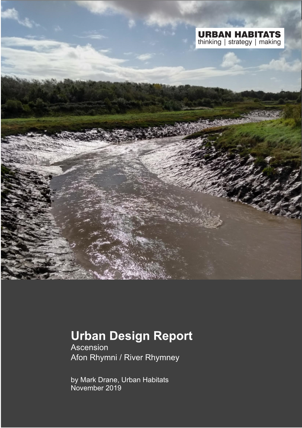 Urban Design Report Ascension Afon Rhymni / River Rhymney by Mark Drane, Urban Habitats November 2019