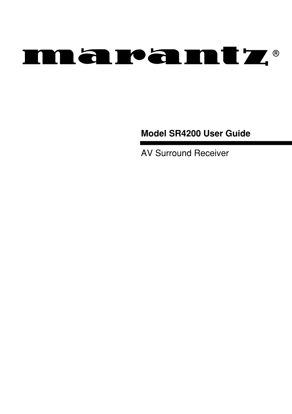 Model SR4200 User Guide AV Surround Receiver