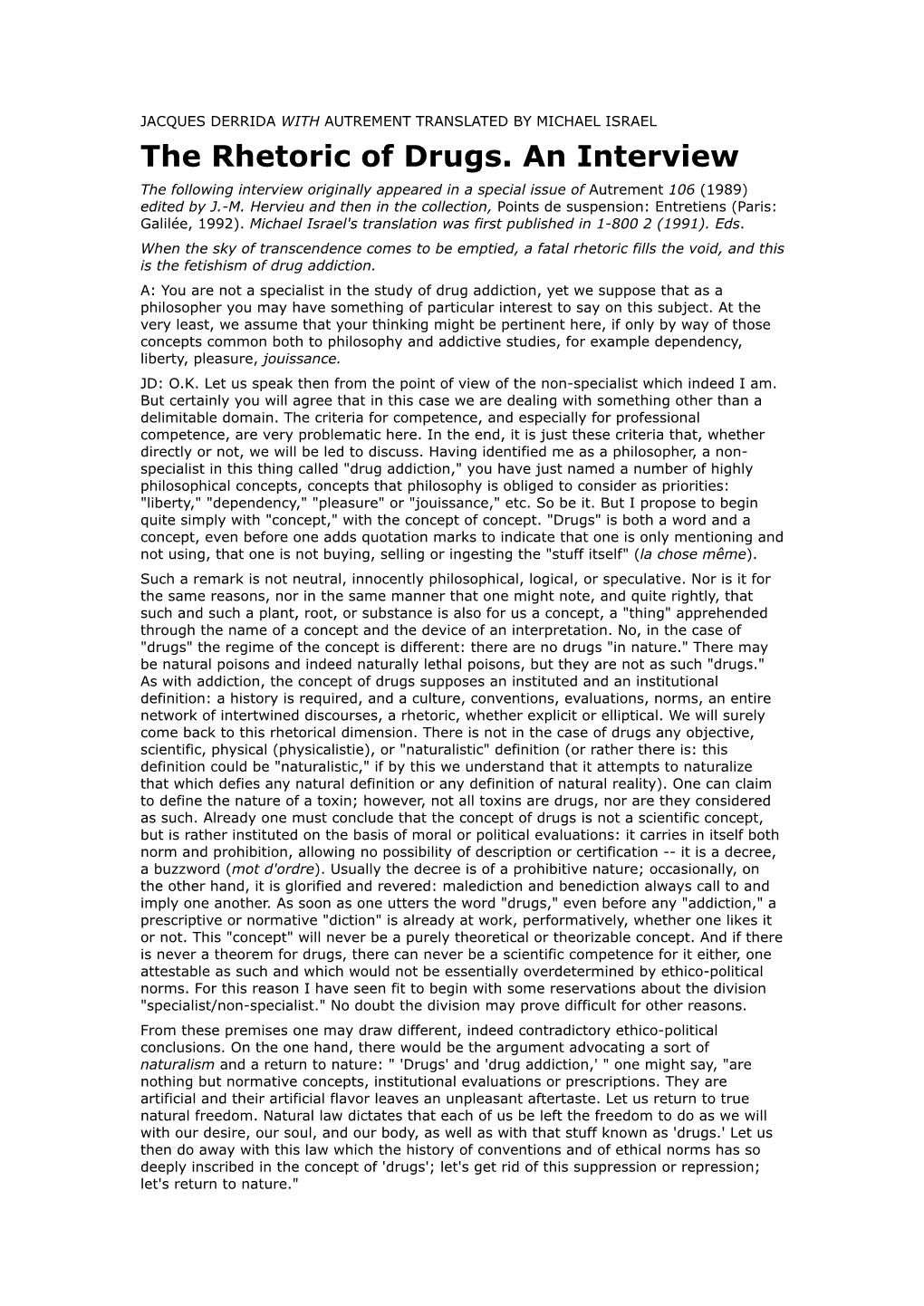 The Rhetoric of Drugs. an Interview the Following Interview Originally Appeared in a Special Issue of Autrement 106 (1989) Edited by J.-M