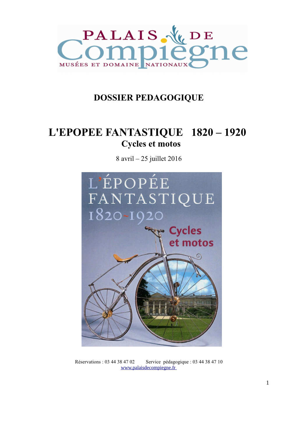 L'epopee FANTASTIQUE 1820 – 1920 Cycles Et Motos 8 Avril – 25 Juillet 2016