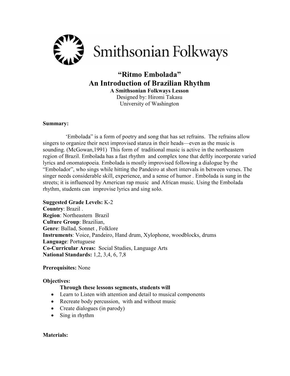 “Ritmo Embolada” an Introduction of Brazilian Rhythm a Smithsonian Folkways Lesson Designed By: Hiromi Takasu University of Washington