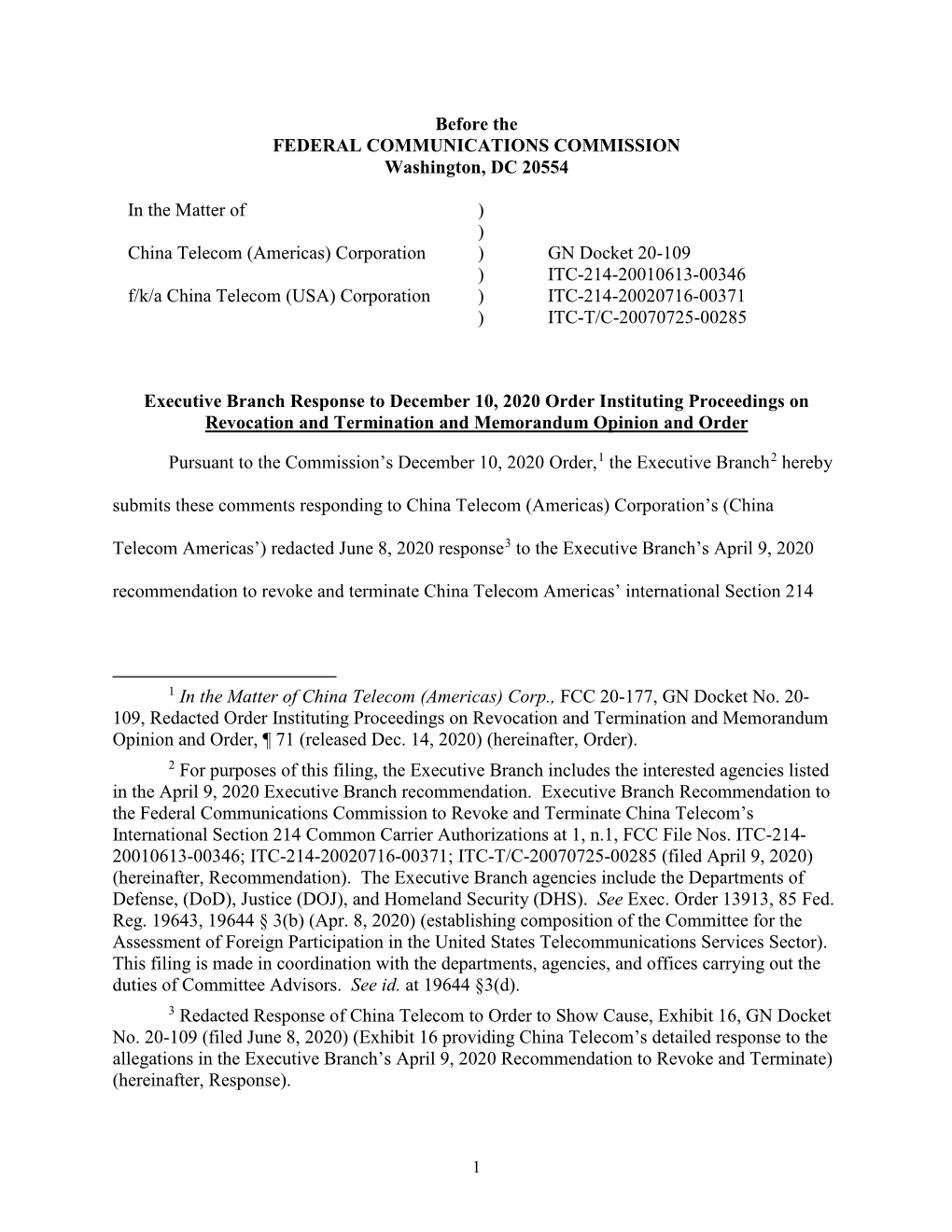 Before the FEDERAL COMMUNICATIONS COMMISSION Washington, DC 20554 in the Matter of China Telecom (Americas) Corporation F/K/A