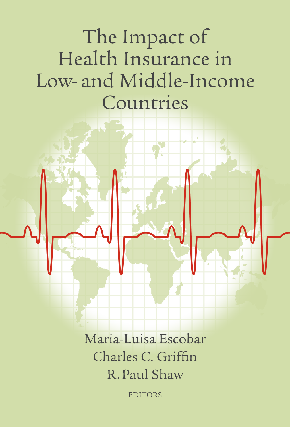 The Impact of Health Insurance in Low- and Middle-Income Countries—On Access, Use, Financial Protection, and Health Status (Box 2.1)