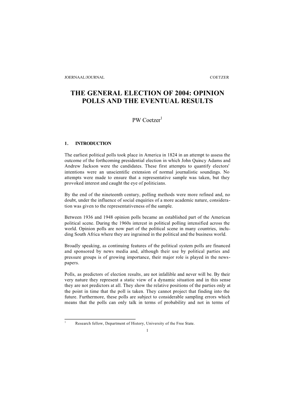 The General Election of 2004: Opinion Polls and the Eventual Results