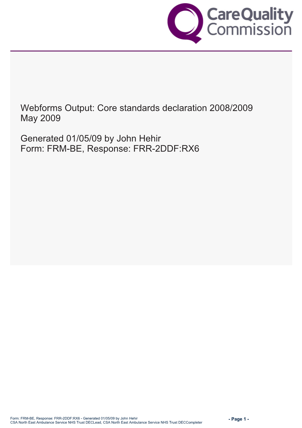 Webforms Output: Core Standards Declaration 2008/2009 May 2009