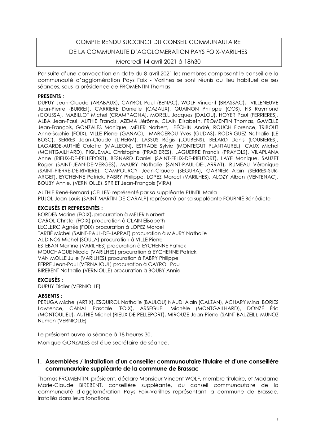 COMPTE RENDU SUCCINCT DU CONSEIL COMMUNAUTAIRE DE LA COMMUNAUTE D’AGGLOMERATION PAYS FOIX-VARILHES Mercredi 14 Avril 2021 À 18H30