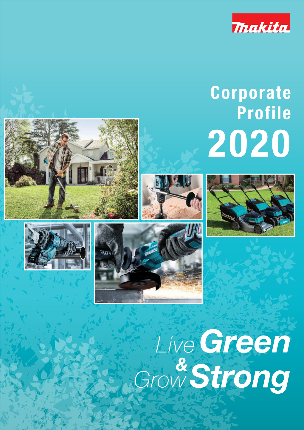 Corporate Profile 2020 Strive to Become a “Strong Company” Contributing to Reducing the Burden on Workplaces Around the World and on the Global Environment