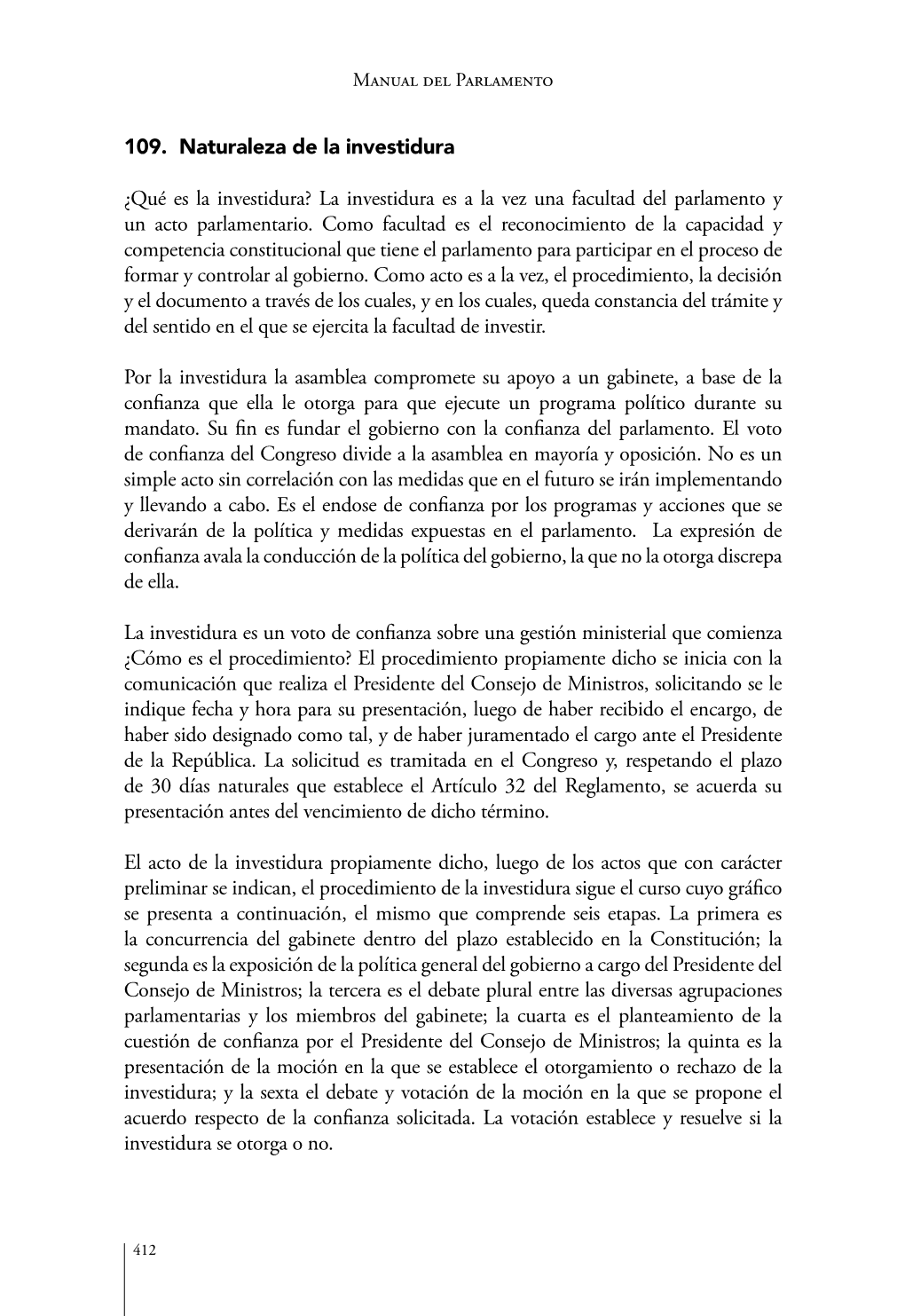 Qué Es La Investidura? La Investidura Es a La Vez Una Facultad Del Parlamento Y Un Acto Parlamentario